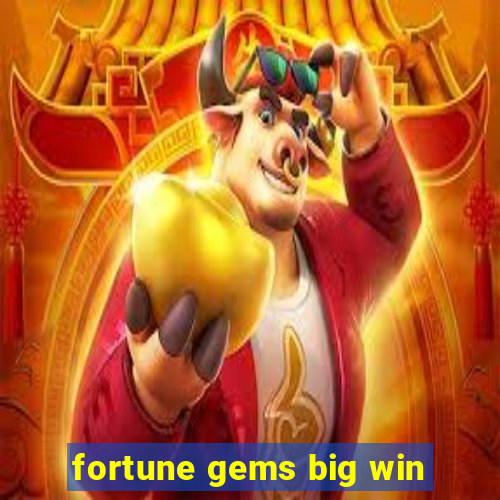 fortune gems big win